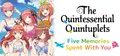 The Quintessential Quintuplets - Five Memories Spent With You Prices