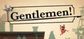 Gentlemen!