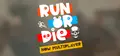 Run or Die Prices