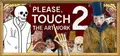 Please, Touch The Artwork 2