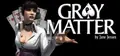 Gray Matter