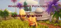 Where are my potatoes 2: Land Of Mystery Prices