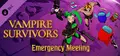 Vampire Survivors: Emergency Meeting Prices