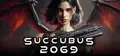 Succubus 2069 Prices