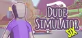 Dude Simulator Six Prices