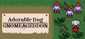 Adorable Dog: Gnomeageddon Prices