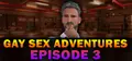 Gay Sex Adventures - Episode 3 Prices