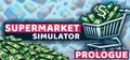 Supermarket Simulator: Prologue