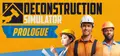 Deconstruction Simulator: Prologue