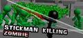 Stickman Killing Zombie