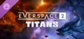 EVERSPACE™ 2 - Titans Prices