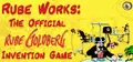 Rube Works: The Official Rube Goldberg Invention Game