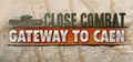 Close Combat - Gateway to Caen Prices