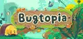 Bugtopia