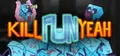 Kill Fun Yeah