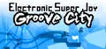 Electronic Super Joy: Groove City