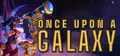 Once Upon a Galaxy