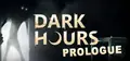 Dark Hours: Prologue