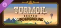 Turmoil - Deeper Underground Prices