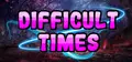 Difficult times Prices