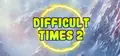Difficult times 2 Prices