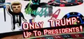Only Trump: Up To Presidents! Prices