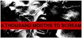A THOUSAND MOUTHS TO SCREAM Prices