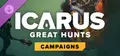 Icarus: Great Hunts Campaigns Prices