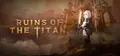 Ruins of the Titan Playtest