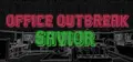 Office Outbreak Savior Prices