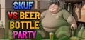 Skuf vs beer bottle party Prices