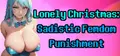 Lonely Christmas: Sadistic Femdom Punishment Prices