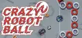 Crazy Robot Ball Prices