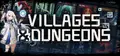 Villages & Dungeons