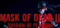 Mask of Dead 2: Shadow of Pelagius Prices