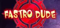 Fastro Dude Prices