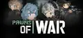 Pawns of War