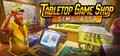 Tabletop Game Shop Simulator
