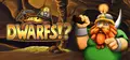 Dwarfs!?