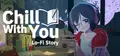 Chill with You : Lo-Fi Story