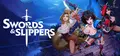 Swords & Slippers