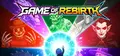 Game of Rebirth Prices