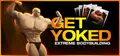 GET YOKED: Extreme Bodybuilding Playtest
