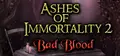 Ashes of Immortality II - Bad Blood Prices