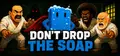 Don't Drop The Soap Prices