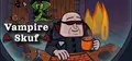 Vampire Skuf Prices