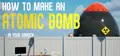 How to Make an Atomic Bomb in Your Garden