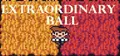 Extraordinary Ball Prices