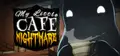 My Little Cafe Nightmare