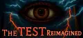 The Test: Reimagined